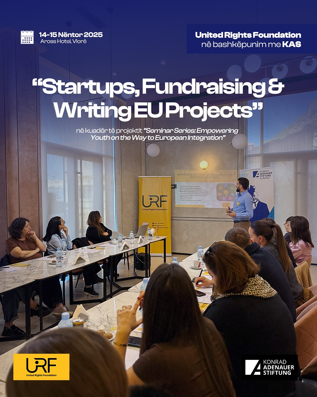 URF zhvilloi ciklin e seminareve “Startups, Fundraising and Writing EU Projects”