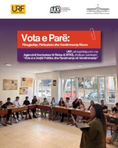 “Vota si e Drejtë Politike dhe Pjesëmarrja në Vendimmarrje” – AKR & URF